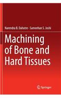 Machining of Bone and Hard Tissues
