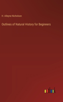 Outlines of Natural History for Beginners