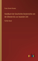 Handbuch der Geschichte Oesterreichs von der ältesten bis zur neuesten Zeit