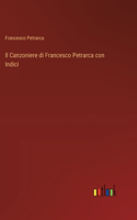 Canzoniere di Francesco Petrarca con Indici