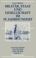 Militär, Staat Und Gesellschaft Im 19. Jahrhundert