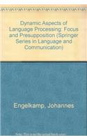 Dynamic Aspects of Language Processing