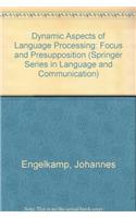 Dynamic Aspects of Language Processing