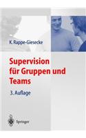 Supervision: Gruppen- Und Teamsupervision in Theorie Und Praxis