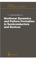 Nonlinear Dynamics and Pattern Formation in Semiconductors and Devices