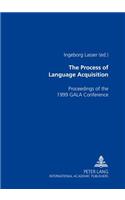 The Process of Language Acquisition: Proceedings of the 1999 Gala Conference
