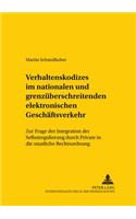 Verhaltenskodizes Im Nationalen Und Grenzueberschreitenden Elektronischen Geschaeftsverkehr