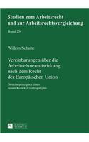 Vereinbarungen ueber die Arbeitnehmermitwirkung nach dem Recht der Europaeischen Union