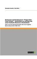 Restaurant und Bruchmuseum "Flieger-Heim Franz Tolinksi" - Geschichten um und über das erste Aviatische Museum in Deutschland: Heft 2 aus der Dokumentenreihe über den Flugplatz Berlin-Johannisthal 1909-1914