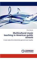 Multicultural music teaching in American public schools