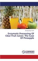 Enzymatic Processing Of Clear Fruit Juices