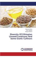 Diversity Of Ethiopian Linseed Landraces And Some Exotic Cultivars