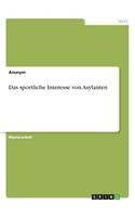 sportliche Interesse von Asylanten