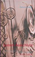 System Ausschluss: Die Gewinner werden nicht die Sieger sein. Zum Schluss werden alle verlieren