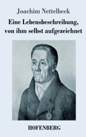Eine Lebensbeschreibung, von ihm selbst aufgezeichnet