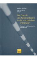 Die Zukunft Von Nationalstaaten in Der Europäischen Integration