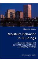 Moisture Behavior in Buildings- An Integrated Design and Control Strategy for Efficient and Healthy Buildings