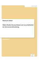 M&A-Markt Deutschland als Geschäftsfeld im Investmentbanking