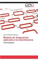 Modelo de Asignacion Aplicado a la Manufactura
