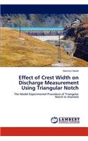 Effect of Crest Width on Discharge Measurement Using Triangular Notch