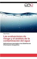 evaluaciones de riesgo y el análisis de la contaminación del agua