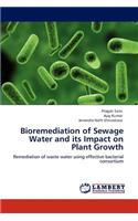 Bioremediation of Sewage Water and its Impact on Plant Growth