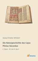 Die Naturgeschichte des Cajus Plinius Secundus