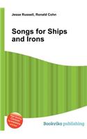 Songs for Ships and Irons