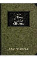 Speech of Hon. Charles Gibbons: (English)