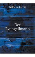 Der Evangelimann