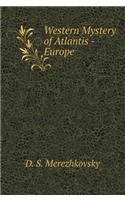 Western Mystery of Atlantis - Europe
