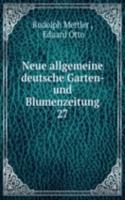 Neue allgemeine deutsche Garten- und Blumenzeitung