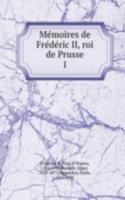 Memoires de Frederic II, roi de Prusse