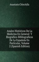 Anales Historicos De La Medicina En General: Y Biografico-Bibliograficos De La Espanola En Particular, Volume 2 (Spanish Edition)