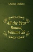 All the Year Round, Volume 28