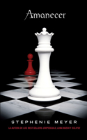 Amanecer / Breaking Dawn: (4 La Saga Crepusculo / The Twilight Saga)