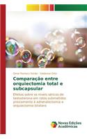 Comparação entre orquiectomia total e subcapsular