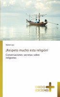 ¡Respeto mucho esta religión!