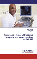 Trans-abdominal ultrasound imaging in men presenting with LUTS