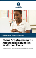Ghana Schulspeisung zur Armutsbekämpfung im ländlichen Raum