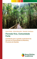 Floresta Viva, Comunidade Forte