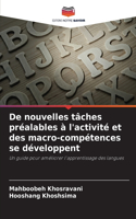 De nouvelles tâches préalables à l'activité et des macro-compétences se développent