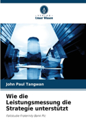 Wie die Leistungsmessung die Strategie unterstützt