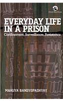 Everyday Life in a Prison