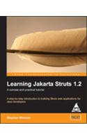 Learning Jakarta Struts 1.2: A Step By Step Introduction To Building Struts Web Applicatio