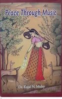Peace Through Music By Dr. Kajal N. Muley