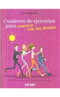 Cuaderno de Ejercicios Para Convivir Con Los Demas: (Cuaderno de Ejercicios)