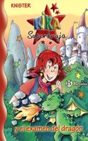 Kika Superbruja y el examen del dragon / Kika Superwitch and the Test of the Dragon