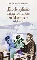 El colonialismo hispano-frances en Marruecos (1898-1927)