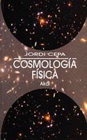 Cosmologia Fisica/ Physical Cosmetology
